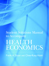 Student Solutions Manual to Accompany Health Economics (eBook)